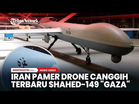 Iran Pamer Drone Canggih Terbaru Shahed-149 "Gaza"