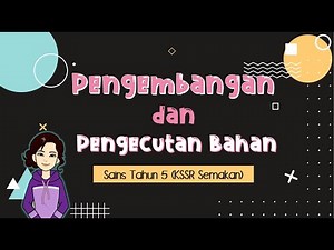 Sains Tahun 5 : Pengembangan dan Pengecutan Bahan