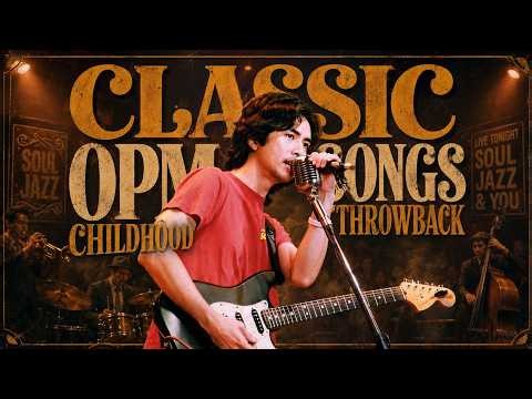 CLASSIC OPM SONGS CHILDHOOD THROWBACK - Soul Jazz Cover
