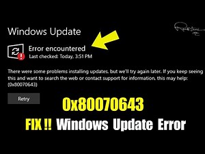 Error encountered 0x80070643 in Windows 10 / 11 Update | How To Fix windows update Failed error