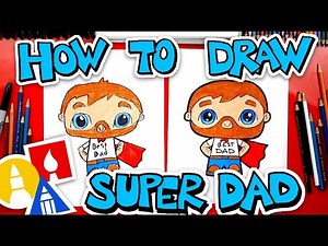 How To Draw Super Dad - Videos For Kids