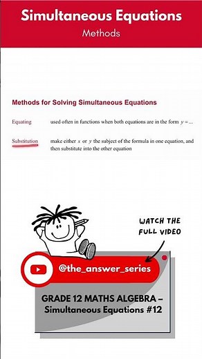 GR 12 ALGEBRA – Simultaneous Equations Solving Methods (SHORT)