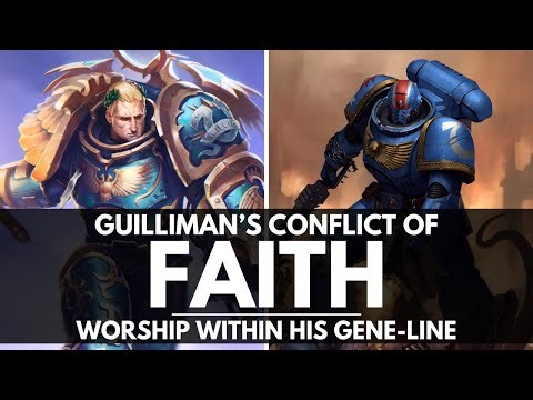 ROBOUTE GUILLIMAN'S CONFLICT OF FAITH! GOD-EMPEROR WORSHIP WITHIN HIS OWN GENE-LINE!