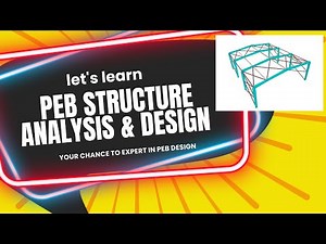 "PEB Analysis & Design Full Course (4 Days) – From Basics to Advanced!"