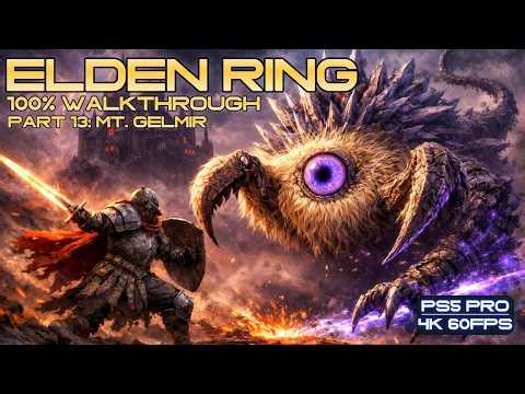 Elden Ring 100% Walkthrough Part 13 - Mt. Gelmir
