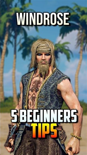 Top 5 Beginners Tips For Windrose