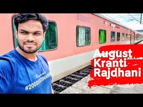 August Kranti Rajdhani Express | Indian Railways | 200Journeys