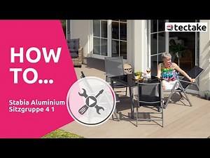 Aufbauanleitung Aluminium Sitzgruppe 4+1 Stabia | tectake