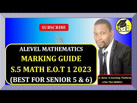 001 - S5 MATH EOT 1 EXAM 2023 | MARKING GUIDE | FOR SENIOR 5 & 6