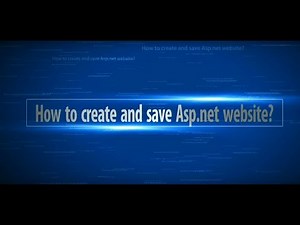 #ASP NET 1 How to create,save and open ASP NET Website?