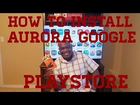 HOW TO INSTALL AURORA GOOGLE PLAYSTORE