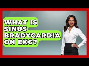 What Is Sinus Bradycardia On EKG? - First Response Medicine