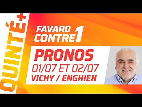 PRONOSTICS QUINTÉ+ DES 1ER ET 2 JUILLET À VICHY ET ENGHIEN | Favard Contre 1
