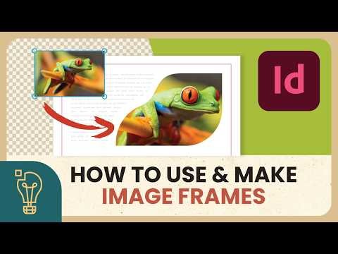 How to Create and Use Image Frames - Adobe InDesign Tutorial
