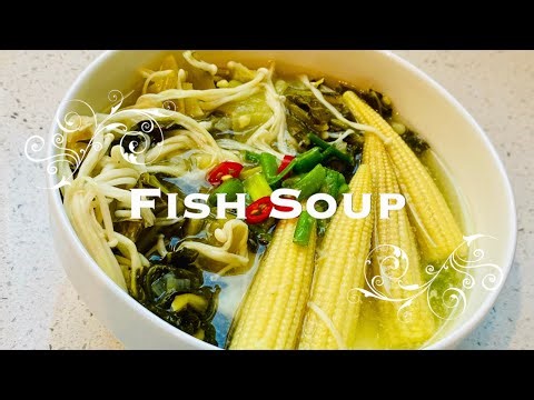 Sour Pickled Mustard Fish Soup (Suān Cài Yú) سوپ ماهی با کلم شور