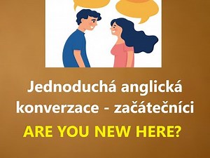 Angličtina pro začátečníky online - ARE YOU NEW HERE - jednoduchý rozhovor. Poslech MP3 zdarma