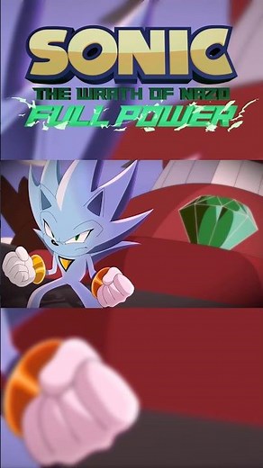 SONIC: THE WRATH OF NAZO - FULL POWER (TEASER) #sonicthehedgehog #wrathofnazo