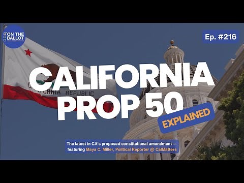 Prop 50, Explained — Inside California’s Redistricting Push