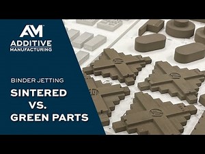 Sintered Vs. Green Parts in Binder Jetting