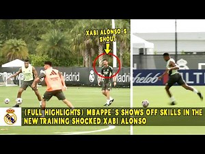 [FULL HIGHLIGHTS] MBAPPÉ'S SHOWS OFF SKILLS IN THE NEW TRAINING SHOCKED XABI ALONSO