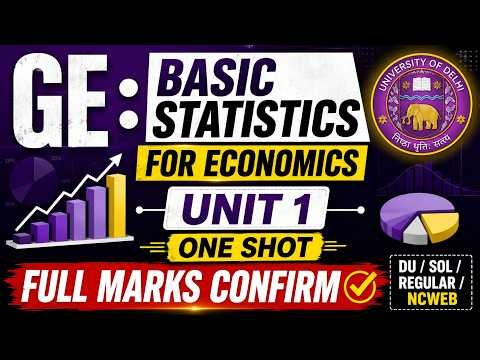 GE : BASIC STATISTICS FOR ECONOMICS | UNIT 1 | ONE SHOT | DU/SOL/REGULAR/NCWEB