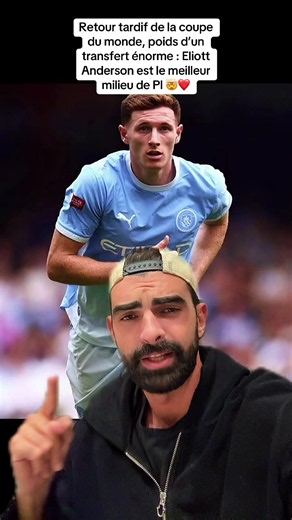 Retour tardif de la coupe du monde, poids d’un transfert énorme : Eliott Anderson est le meilleur milieu de Pl 🤯❤️ #eliottanderson #anderson #city #manchestercity #pl
