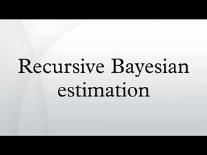 Recursive Bayesian estimation