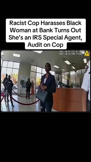Racist Cop Harasses Black Woman at Bank Turns Out She’s an IRS Special Agent, Audit on Cop#storytime #story #stories