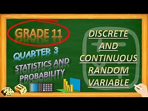 DISCRETE AND CONTINUOUS RANDOM VARIABLE