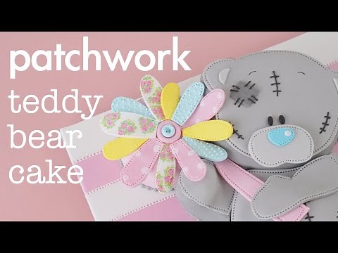 Patchwork Teddy Bear Cake | Me To You Bear