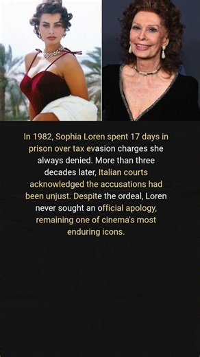 Sophia Loren Spent 17 Days in Prison—31 Years Later, Justice Cleared Her Name