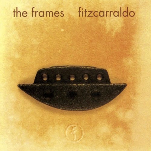 The Frames - Fitzcarraldo