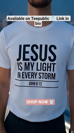 Jesus Is My Light In Every Storm – Christian T-Shirt