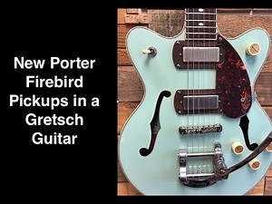 Gretsch Guitar With Our New Firebird Pickups