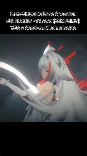 2.5.3 Shiyu Defense Speedrun: 5th Frontier - 14 secs | YSG x Seed vs. Miasma Isolde #zzzero