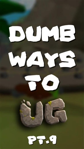 Dumb Ways To Play UG | Pt. 9 #ugvr #vr
