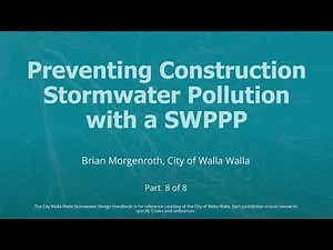 EWA Training Sessions - Part 8: Preventing Construction Stormwater Pollution with a SWPPP