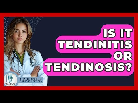 Is It Tendinitis Or Tendinosis? - Orthopedic Support Network