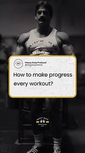 How to make progress every workout Get Mike Mentzer’s Heavy Duty Training Program 🔗 in bio. | Heavy Duty Protocol