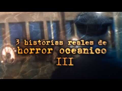 3 Historias Reales de Horror Oceánico III
