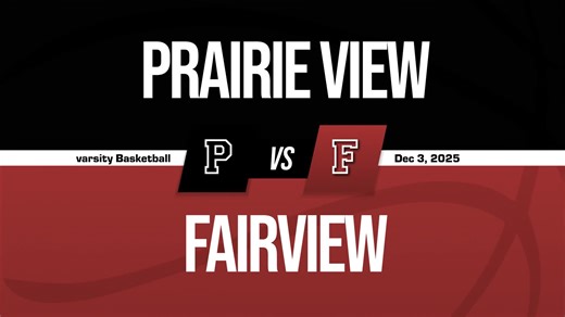Basketball Recap: Fairview Starts Season with  Victory Against Prairie View   How To Watch