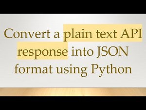 Convert a plain text API response into JSON format using Python