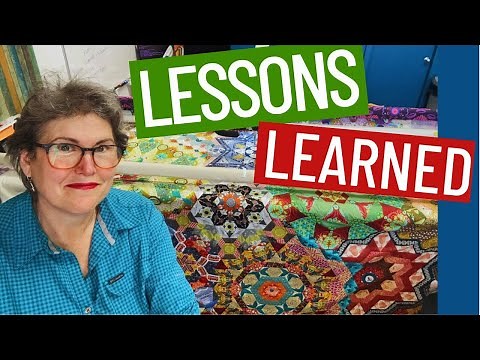 🗓 LONG TERM PROJECTS - 10 LESSONS LEARNED FROM MY NEW HEXAGON QUILT