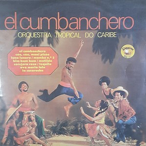 Orquestra Tropical Do Caribe - El Cumbanchero