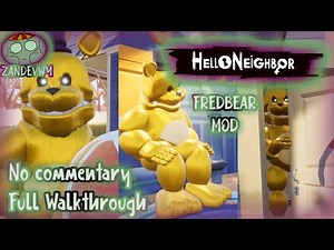 Fredbear Mod – Full Walkthrough // Hello Neighbor