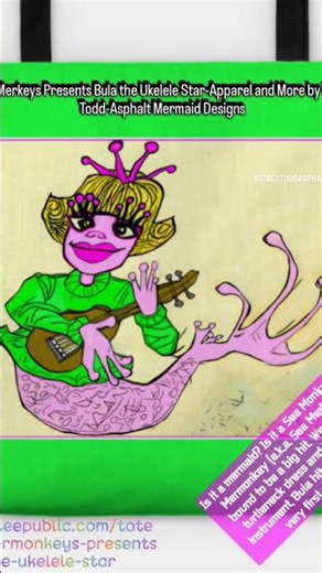 Sea Merkeys aka Mermonkeys Presents Bula the Ukelele Star on Teepublic #stacytodd #asphaltmermaid