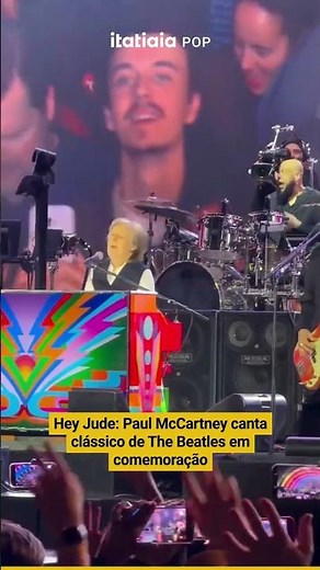 HEY JUDE: PAUL MCCARTNEY CANTA CLÁSSICO DE THE BEATLES EM COMEMORAÇÃO