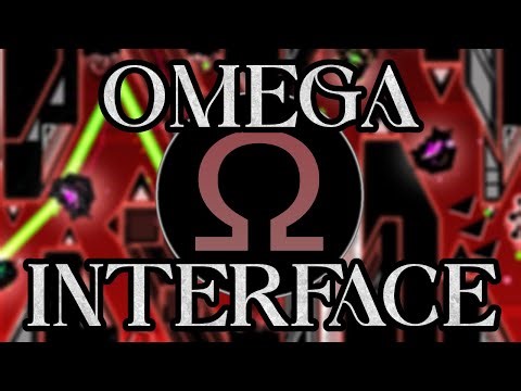 Omega Interface 100%! | Geometry Dash