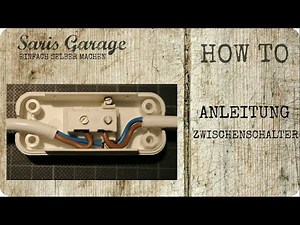 Lichtschalter | Taster | Schalter anschließen | Zwischenschalter | Anleitung | How to