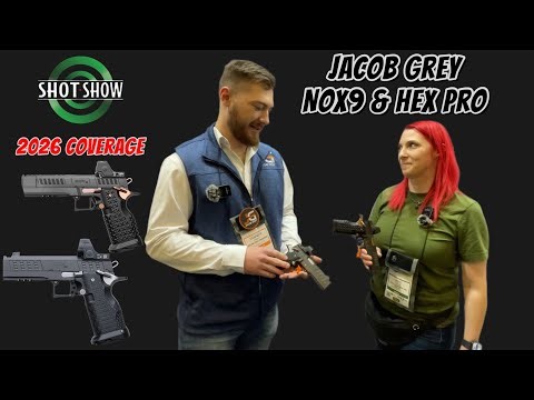 Jacob Grey Nox 9 & Hex Pro | 2026 SHOT Show
